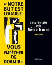 C'est l'histoire de la Série Noire