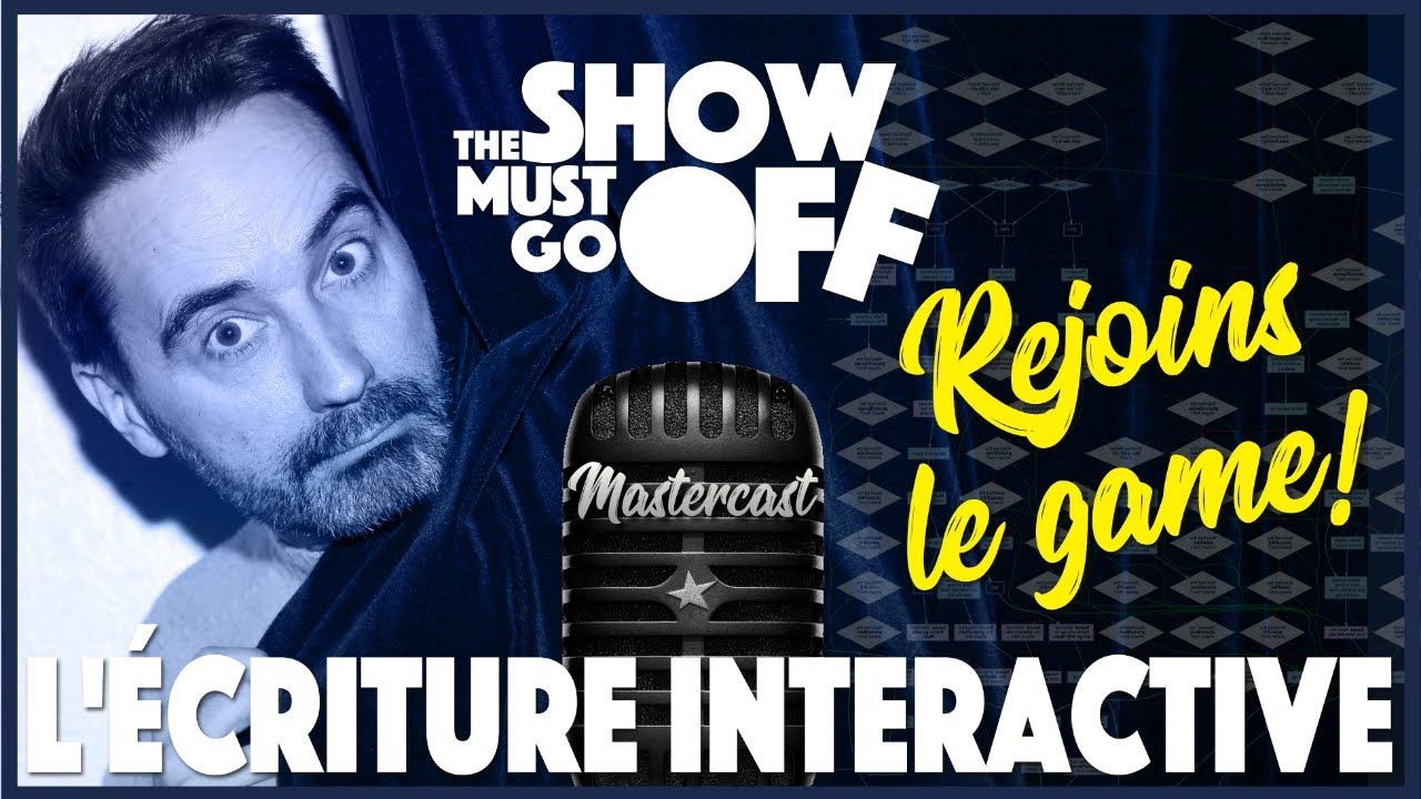 The show must go off : vidéo sur la narration interactive !